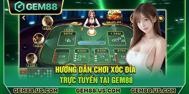 Hướng dẫn chơi xóc đĩa trực tuyến tại Gem88