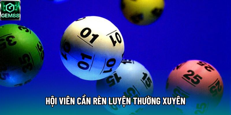 Hội viên cần rèn luyện thường xuyên Hội viên cần rèn luyện thường xuyên